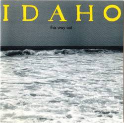 Idaho : This Way Out
